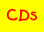 CDs
