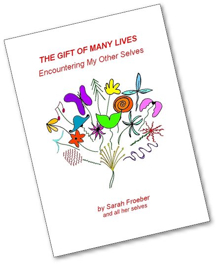 The Gift of Many Lives: Encountering My Other Selves